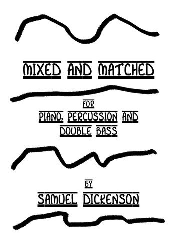 Dickenson — Mixed and Matched (2013) — Piano, Percussion, Double Bass